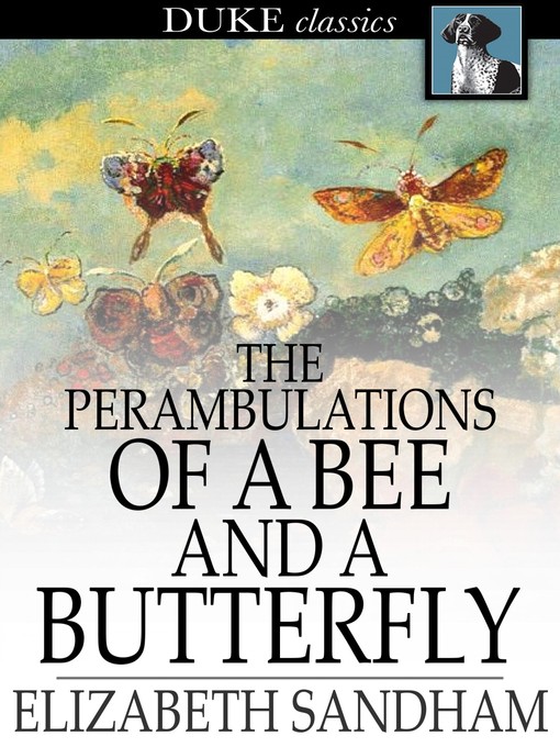 Title details for The Perambulations of a Bee and a Butterfly by Elizabeth Sandham - Wait list